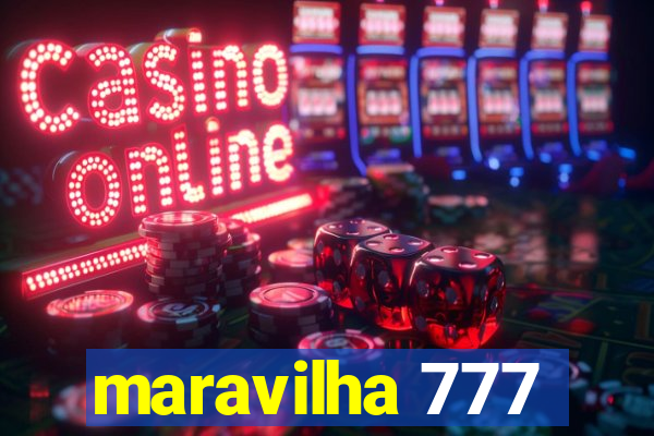 maravilha 777